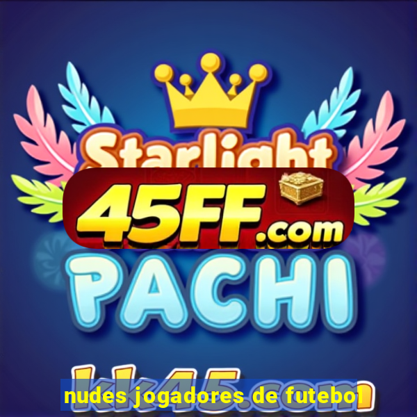 nudes jogadores de futebol